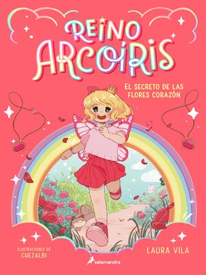 cover image of Reino Arcoíris 1--El secreto de las flores corazón